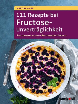 cover image of 111 Rezepte bei Fructose-Unverträglichkeit